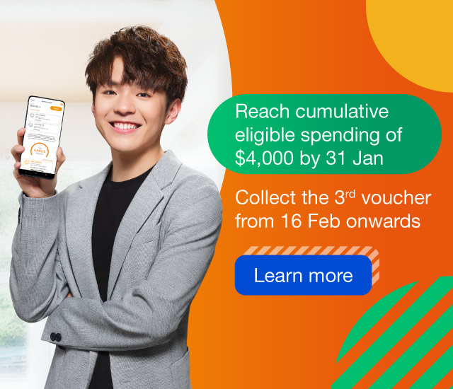 Customers who have reached the cumulative eligible spending of $4,000 by 31 Dec 2021 can collect the third consumption voucher from 16 Jan 2022 onwards!